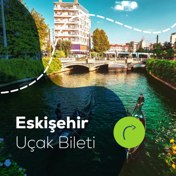 Eskişehir Uçak Bİleti