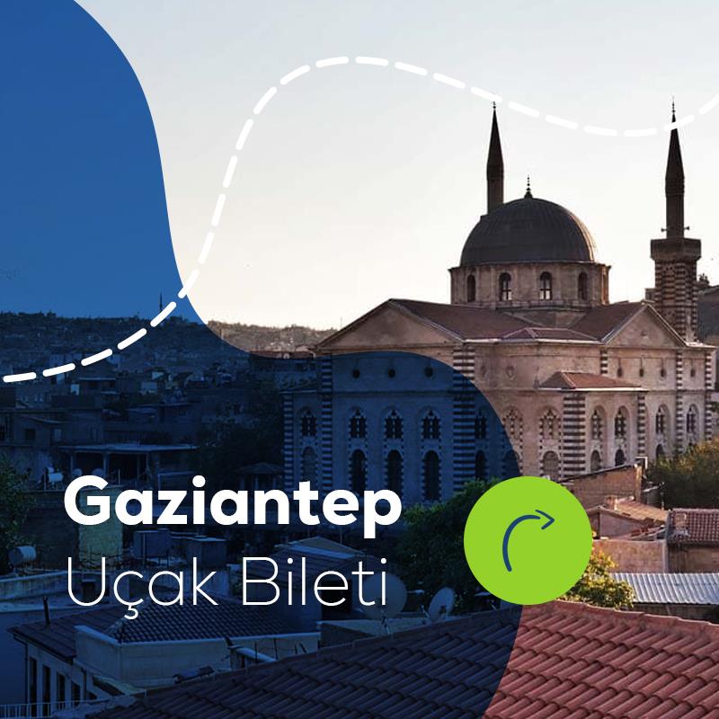 Gaziantep Uçak Bileti