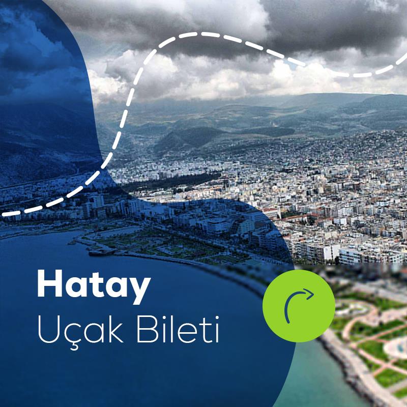 Hatay Uçak Bileti