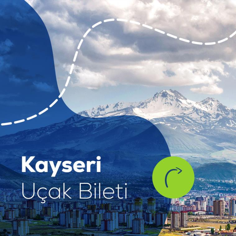 Kayseri Uçak Bileti